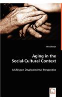 Aging in the Social-Cultural Context