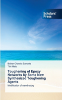 Toughening of Epoxy Networks by Some New Synthesized Toughening Agents: (English)