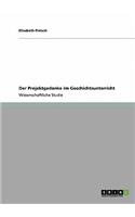 Projektgedanke im Geschichtsunterricht