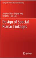 Design of Special Planar Linkages