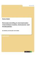 Personalcontrolling in internationalen Unternehmen Ansätze, Instrumente und Problemfelder