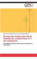 Evolucion Molecular de La Familia de Cadherinas C-1 de Metazoos