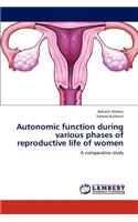Autonomic function during various phases of reproductive life of women