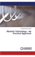 Abattoir Technology - An Practical Approach