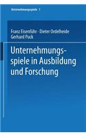 Unternehmungsspiele in Ausbildung Und Forschung