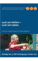 Lust am Heilen - Lust am Leben