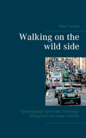 Walking on the wild side