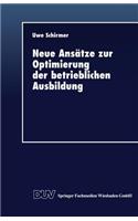 Neue Ansätze zur Optimierung der betrieblichen Ausbildung: (German)