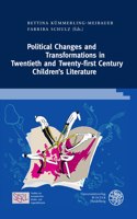 Political Changes and Transformations in Twentieth and Twenty-First Century Children's Literature