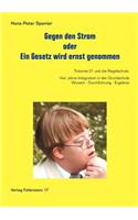 Gegen den Strom oder Ein Gesetz wird ernst genommen