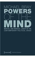 Powers of the Mind – Mental and Manual Labor in the Contemporary Political Crisis