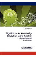 Algorithms for Knowledge Extraction Using Relation Identification
