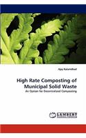 High Rate Composting of Municipal Solid Waste