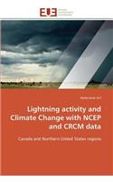 Lightning activity and climate change with ncep and crcm data
