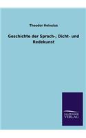 Geschichte Der Sprach-, Dicht- Und Redekunst
