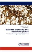 Bt Cotton expressing two insecticidal protein