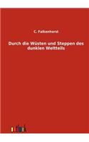 Durch die Wüsten und Steppen des dunklen Weltteils