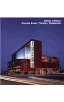 Bolles + Wilson, Nieuwe Luxor Theater, Rotterdam