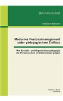 Modernes Personalmanagement unter pädagogischem Einfluss