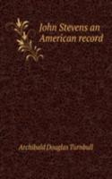 John Stevens an American record