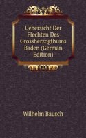 Uebersicht Der Flechten Des Grossherzogthums Baden (German Edition)
