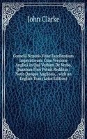 Cornelii Nepotis Vitae Excellentium Imperatorum: Cum Versione Anglica in Qua Verbum De Verbo, Quantum Fieri Potuit Redditur : Notis Quoque Anglicais, . with an English Tran (Latin Edition)