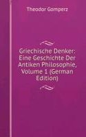 Griechische Denker: Eine Geschichte Der Antiken Philosophie, Volume 1 (German Edition)