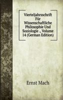 Vierteljahrsschrift Fur Wissenschaftliche Philosophie Und Soziologie ., Volume 14 (German Edition)