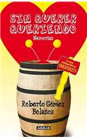 Sin Querer Queriendo: (Memorias)