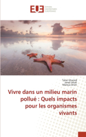 Vivre dans un milieu marin pollué