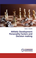 Athletic Development Personality Factors and Decision making