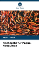 Fischzucht für Papua-Neuguinea