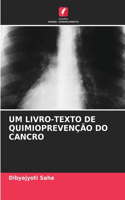 Um Livro-Texto de Quimioprevenção Do Cancro