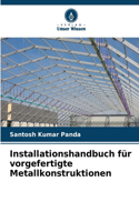 Installationshandbuch für vorgefertigte Metallkonstruktionen