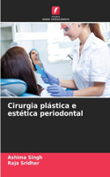 Cirurgia plástica e estética periodontal