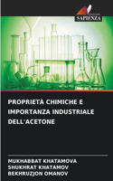 Proprietà Chimiche E Importanza Industriale Dell'acetone