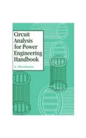 Circuit Analysis for Power Engineering Handbook: Engineering