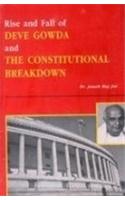 Rise and Fall of Deve Gowda and the Constitutional Breakdown