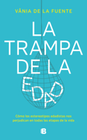 Trampa de la Edad / The Age Trap