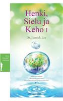 Henki, Sielu ja Keho I: Spirit, Soul and Body &#8544; (Finnish)