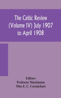 Celtic review (Volume IV) july 1907 to april 1908