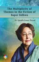The Multiplicity of Themes in the Fiction of Bapsi Sidhwa