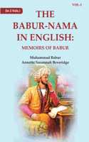 The Babur-nama in English: Memoirs of Babur 1st