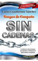 Sin Cadenas: La Primera Novela de Asertividad Para Adolescentes y Adultos