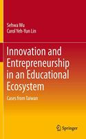 Innovation and Entrepreneurship in an Educational Ecosystem