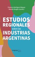 Estudios regionales sobre las industrias argentinas