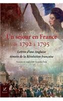 Un sejour en France, de 1792 a 1795