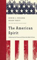 American Spirit: Celebrating the Virtues and Values That Make Us Great