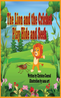 Lion and the Cricket Play Hide and Seek