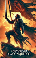 The War Cry Of A Conqueror